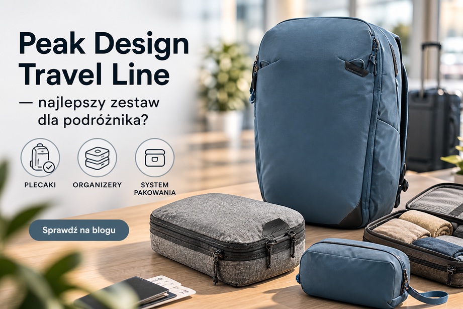 Peak Design Travel Line – czy to najlepszy zestaw dla podróżnika?