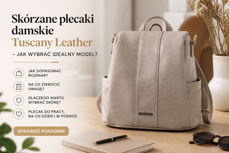 Skórzane plecaki damskie Tuscany Leather – jak wybrać idealny model?